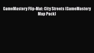 [PDF Download] GameMastery Flip-Mat: City Streets (GameMastery Map Pack) [PDF] Online