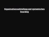 [PDF Download] Organisationsaufstellung und systemisches Coaching [Download] Online