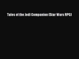 [PDF Download] Tales of the Jedi Companion (Star Wars RPG) [Download] Online