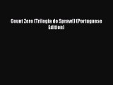 [PDF Download] Count Zero (Trilogia do Sprawl) (Portuguese Edition) [Download] Full Ebook
