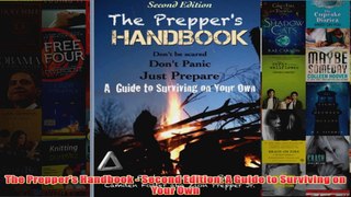 Download PDF  The Preppers Handbook  Second Edition A Guide to Surviving on Your Own FULL FREE