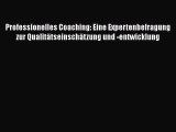 [PDF Download] Professionelles Coaching: Eine Expertenbefragung zur Qualitätseinschätzung und