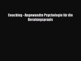[PDF Download] Coaching - Angewandte Psychologie für die Beratungspraxis [Download] Online