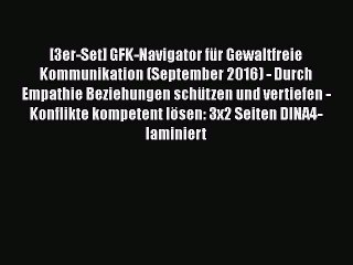 [PDF Download] [3er-Set] GFK-Navigator für Gewaltfreie Kommunikation (September 2016) - Durch