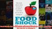Download PDF  Food Shock The Truth About What We Put On Our Plate  And What We Can Do To Change It FULL FREE