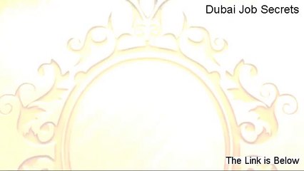Dubai Job Secrets 2013, will it work (and my review)