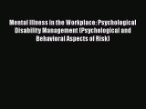 Mental Illness in the Workplace: Psychological Disability Management (Psychological and Behavioral