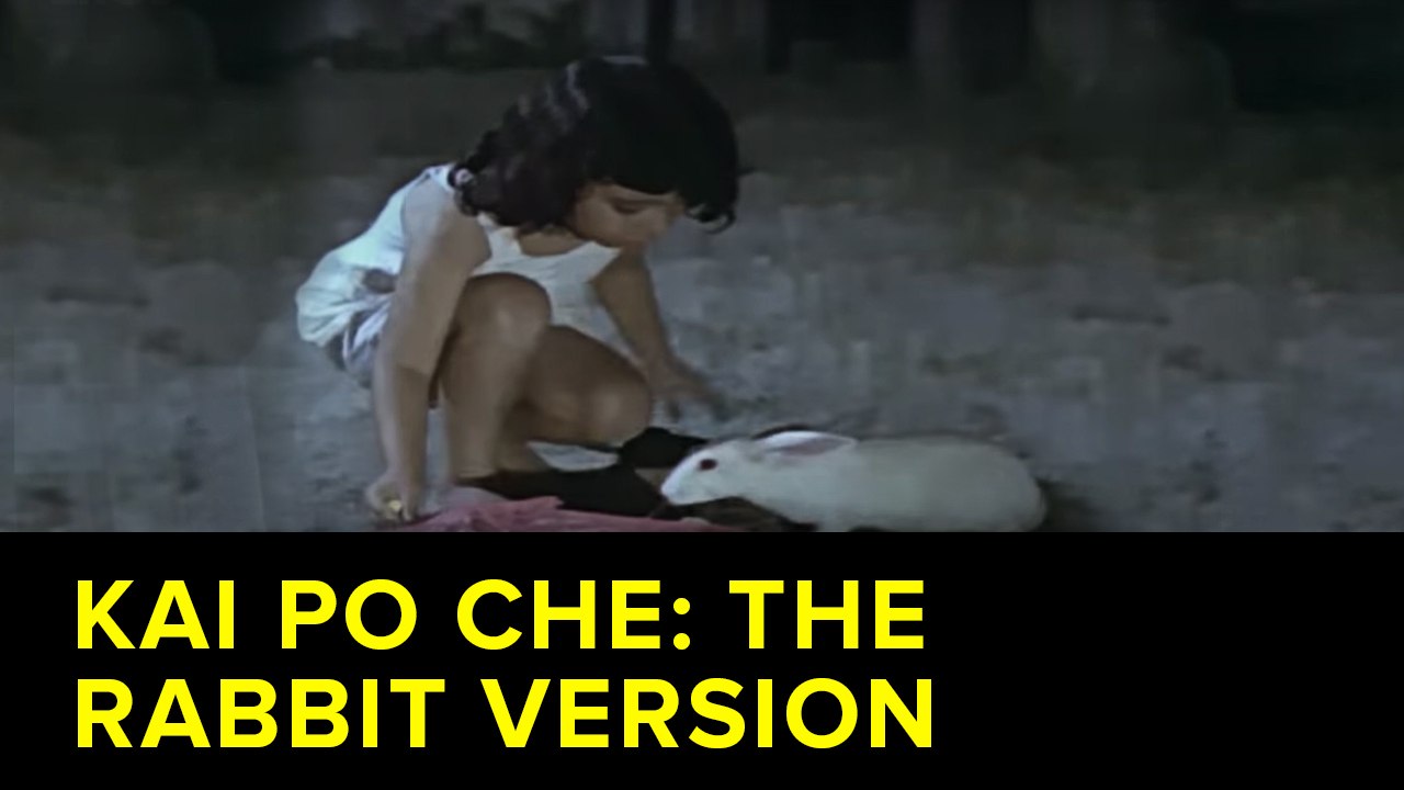 Kai Po Che The Rabbit Version