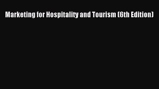 (PDF Download) Marketing for Hospitality and Tourism (6th Edition) Download