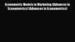Econometric Models in Marketing (Advances in Econometrics) (Advances in Econometrics)  Read