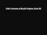 [PDF Download] Cliffs (Journey of Mcgill Feighan Book IV) [PDF] Online