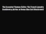 The Essential Thomas Keller: The French Laundry Cookbook & Ad Hoc at Home [Box Set] [Hardcover]