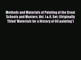 Methods and Materials of Painting of the Great Schools and Masters Vol. I & II Set (Originally