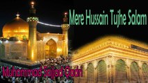 Muhammad Sajjad Qadri - Mere Hussain Tujhe Salam