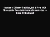 (PDF Download) Sources of Chinese Tradition Vol. 2: From 1600 Through the Twentieth Century