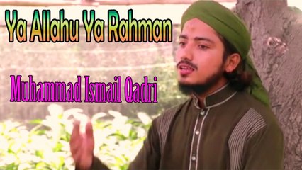 Muhammad Ismail Qadri - Ya Allahu Ya Rahman