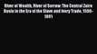 River of Wealth River of Sorrow: The Central Zaire Basin in the Era of the Slave and Ivory