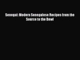 Senegal: Modern Senegalese Recipes from the Source to the Bowl Read Online PDF