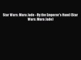 [PDF Download] Star Wars: Mara Jade - By the Emperor's Hand (Star Wars: Mara Jade) [Read] Full