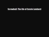 (PDF Download) Screwball: The life of Carole Lombard PDF