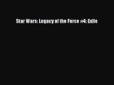 [PDF Download] Star Wars: Legacy of the Force #4: Exile [PDF] Full Ebook