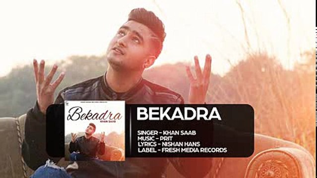 Khan-Saab Bekadra Latest-Punjabi-Songs-2016 Fresh-Media-Records
