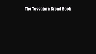 The Tassajara Bread Book  Free Books