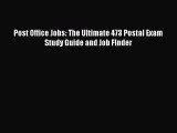 (PDF Download) Post Office Jobs: The Ultimate 473 Postal Exam Study Guide and Job FInder Read