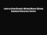 [PDF Download] Learn to Draw Disney's Mickey Mouse (Disney Standard Characters Series) [Read]