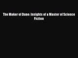 [PDF Download] The Maker of Dune: Insights of a Master of Science Fiction [Download] Online