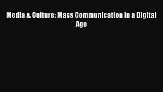 [PDF Download] Media & Culture: Mass Communication in a Digital Age [Read] Full Ebook