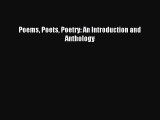 (PDF Download) Poems Poets Poetry: An Introduction and Anthology Read Online