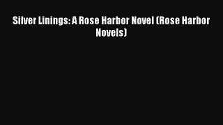 (PDF Download) Silver Linings: A Rose Harbor Novel (Rose Harbor Novels) Read Online