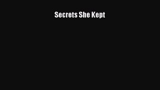 (PDF Download) Secrets She Kept Download