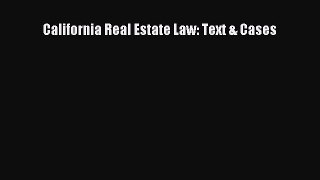 California Real Estate Law: Text & Cases  PDF Download