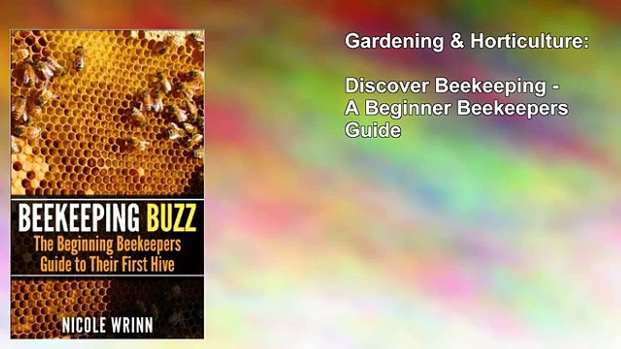 Discover Beekeeping - A Beginner Beekeepers Guide