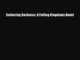 [PDF Download] Gathering Darkness: A Falling Kingdoms Novel [Read] Online