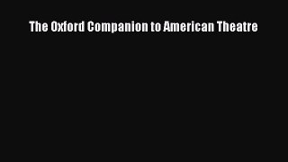 The Oxford Companion to American Theatre  PDF Download