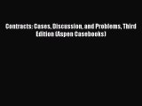 (PDF Download) Contracts: Cases Discussion and Problems Third Edition (Aspen Casebooks) Download