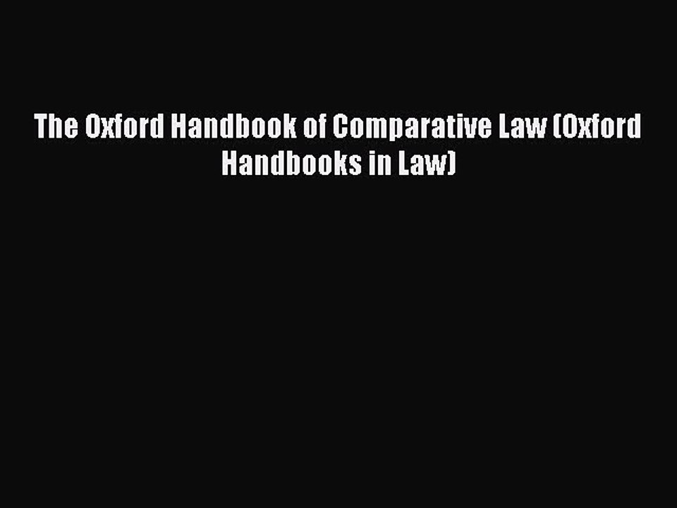 The Oxford Handbook of Comparative Law (Oxford Handbooks in Law)  Free PDF