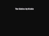 (PDF Download) The Sixties by Kishin Download