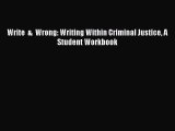 (PDF Download) Write  &  Wrong: Writing Within Criminal Justice A Student Workbook PDF