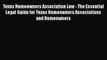 Texas Homeowners Association Law - The Essential Legal Guide for Texas Homeowners Associations