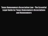 Texas Homeowners Association Law - The Essential Legal Guide for Texas Homeowners Associations