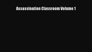 Assassination Classroom Volume 1 Read Online PDF