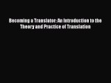 [PDF Download] Becoming a Translator: An Introduction to the Theory and Practice of Translation