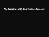 [PDF Download] The Essentials of Writing: Ten Core Concepts [Read] Full Ebook