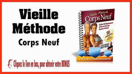 Avis Vieille Methode Corps Neuf  - Vieille Methode Corps Neuf