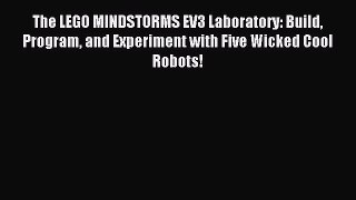 (PDF Download) The LEGO MINDSTORMS EV3 Laboratory: Build Program and Experiment with Five Wicked