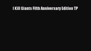 (PDF Download) I Kill Giants Fifth Anniversary Edition TP Download